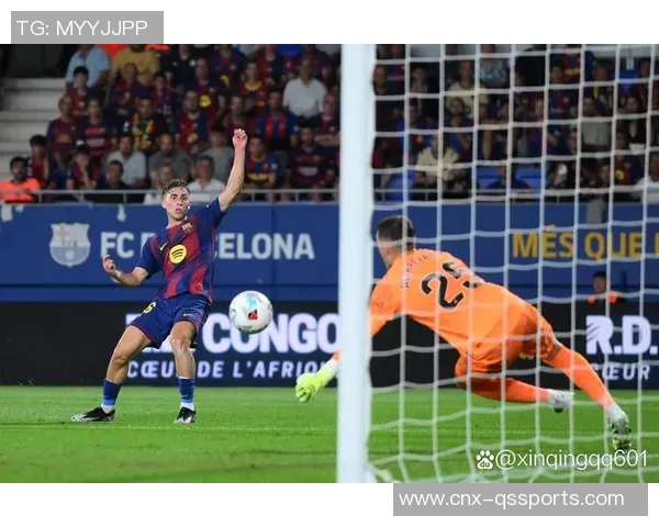 埃瓦尔主场迎战巴萨力争打破对手连胜纪录的关键之战